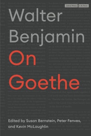 Benjamin, Walter. On Goethe. Stanford University Press, 2025.