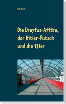 Die Dreyfus-Affäre, der Hitler-Putsch und die 131er