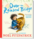Over the Rainbow Bridge