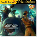 Tempest Tossed [Dramatized Adaptation]: Tangent Knights 2