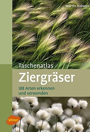 Haberer, Martin. Taschenatlas Ziergräser - 188 Arten erkennen und verwenden. Ulmer Eugen Verlag, 2014.