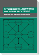 Applied Neural Networks for Signal Processing