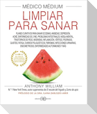 Médico Médium, Limpiar Para Sanar