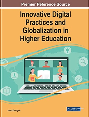 Keengwe, Jared (Hrsg.). Innovative Digital Practices and Globalization in Higher Education. IGI Global, 2023.