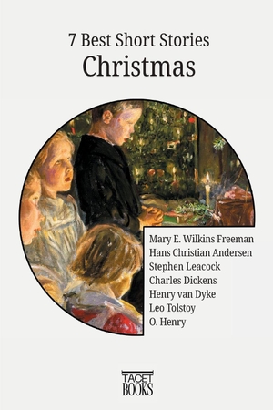 Andersen, Hans Christian / Leo, Tolstoy et al. 7 Best Short Stories - Christmas. Tacet Books, 2026.