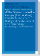 "Edler Ölbaum und wilde Zweige (Röm 11,16-24)"