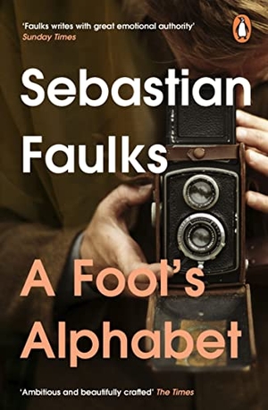 Faulks, Sebastian. A Fool's Alphabet. Cornerstone, 2023.