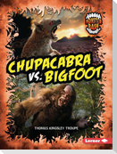 Chupacabra vs. Bigfoot