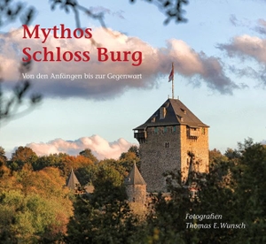 Mythos Schloss Burg - Von den Anfängen bis zur Gegenwart. Bergischer Verlag, 2014.