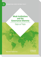 Weak Institutions and the Governance Dilemma