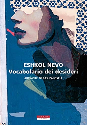 Nevo, Eshkol. Vocabolario dei desideri. , 2020.
