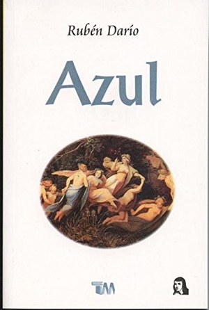 Dario, Ruben. Azul. Tomo, 2010.