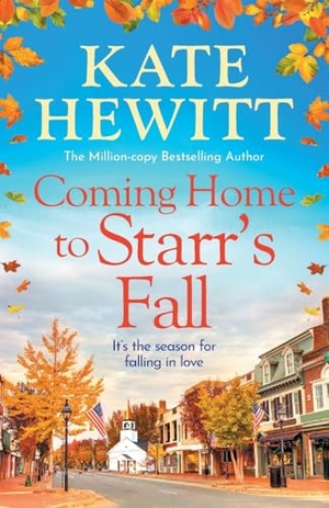 Hewitt, Kate. Coming Home to Starr's Fall. Boldwood Books Ltd, 2024.