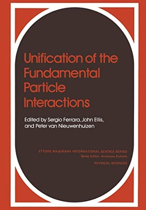 Ferrara, S. / Nieuw, P. Van et al. Unification of the Fundamental Particle Interactions. Springer US, 2012.
