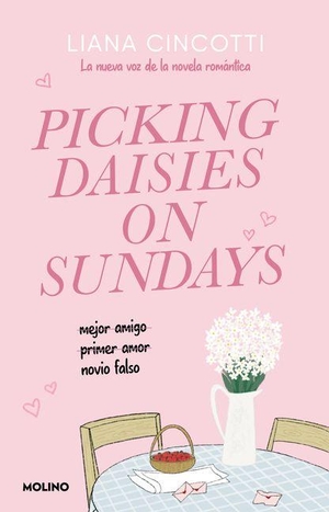 Cincotti, Liana. Recogiendo Margaritas En Domingo / Picking Daisies on Sundays. Prh Grupo Editorial, 2026.