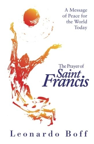 Boff, Leonardo. The Prayer of Saint Francis - A Message of Peace for the World Today. Orbis Books, 2001.