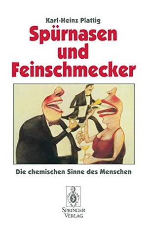 Plattig, Karl-Heinz. Spürnasen und Feinschmecker - Die chemischen Sinne des Menschen. Springer Berlin Heidelberg, 1995.