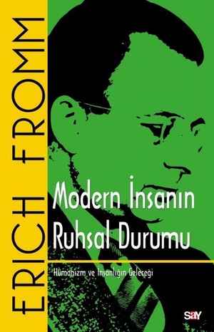 Fromm, Erich. Modern Insanin Ruhsal Durumu. Say Yayinlari, 2026.