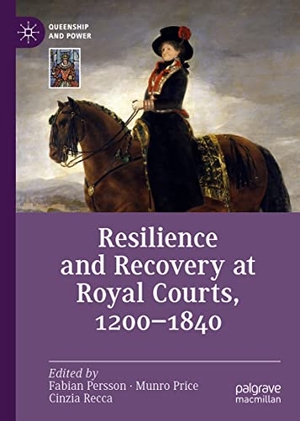 Persson, Fabian / Cinzia Recca et al (Hrsg.). Resilience and Recovery at Royal Courts, 1200¿1840. Springer International Publishing, 2023.