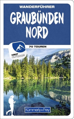 Heitzmann, Wolfgang. Graubünden Nord Wanderführer - Mit 70 Touren und Outdoor App. Kümmerly und Frey, 2021.