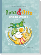 Anna & Otto und die Orange