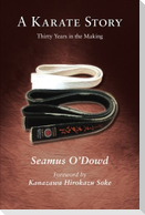 A Karate Story: Thirty Years in the Making