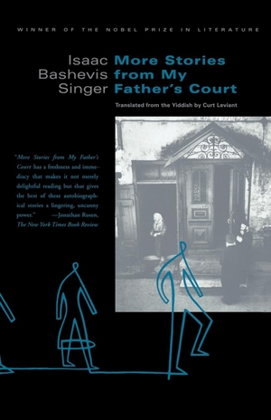 Singer, Isaac Bashevis. More Stories from My Father's Court. Farrar, Strauss & Giroux-3PL, 2001.