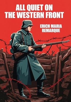 Remarque, Erich Maria. All Quiet on the Western Front. Wildside Press, 2025.