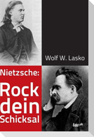 Nietzsche: Rock dein Schicksal
