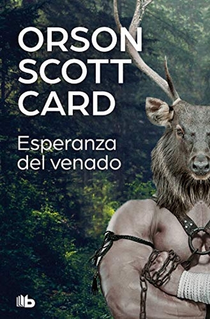 Card, Orson Scott. Esperanza del venado. B de Bolsillo (Ediciones B), 2019.