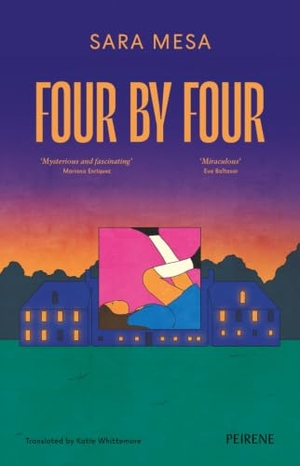 Mesa, Sara. Four By Four. Peirene Press Ltd, 2025.