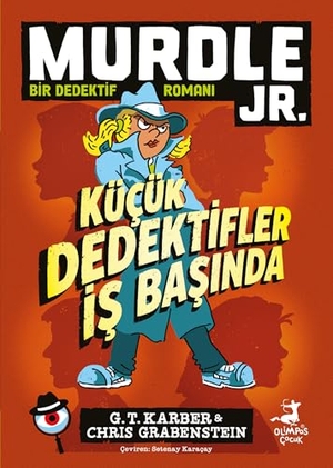 Karber, G. T.. Murdle Jr. - Kücük Dedektifler Is Basinda. Olimpos Cocuk, 2026.