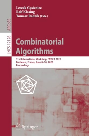 G¿sieniec, Leszek / Tomasz Radzik et al (Hrsg.). Combinatorial Algorithms - 31st International Workshop, IWOCA 2020, Bordeaux, France, June 8¿10, 2020, Proceedings. Springer International Publishing, 2020.