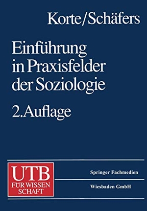 Korte, Hermann (Hrsg.). Einführung in Praxisfelder der Soziologie. VS Verlag für Sozialwissenschaften, 2014.