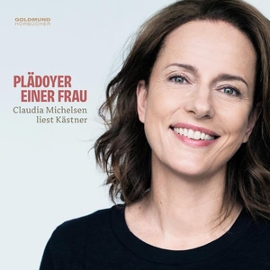 Kästner, Erich. Plädoyer einer Frau - Claudia Michelsen liest Kästner - Musik von Frank Fröhlich, Theo Mackeben, Johann Strauss, Friedrich Hollaender, Walter Kollo, Peter Tschaikowsky u.a.. Fröhlich, Frank, 2021.