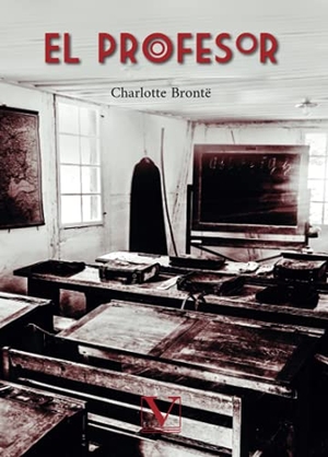Brontë, Charlotte. El profesor. Editorial Verbum (PA), 2021.
