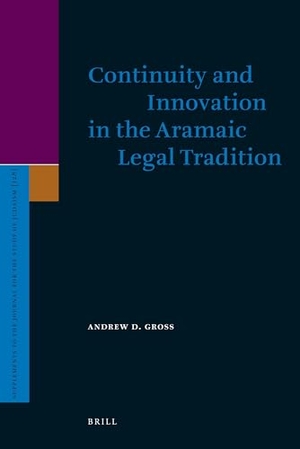 Gross, Andrew. Continuity and Innovation in the Aramaic Legal Tradition. Brill, 2008.