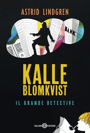 Lindgren, Astrid. Kalle Blomkvist, il grande detective. Salani, 2026.