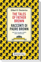 The tales of Father Brown-Racconti di Padre Brown. Testo italiano a fronte e note linguistiche