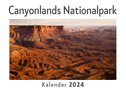 Canyonlands Nationalpark (Wandkalender 2024, Kalender DIN A4 quer, Monatskalender im Querformat mit Kalendarium, Das perfekte Geschenk)