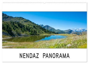 Kellmann-Art, Kellmann-Art. Nendaz Panorama (Wandkalender 2024 DIN A2 quer), CALVENDO Monatskalender - Nendaz liegt über dem Rhonetal in der Nähe von der Walliser Hauptstadt Sion. Calvendo, 2023.