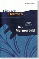 Das Marmorbild. EinFach Deutsch Textausgaben