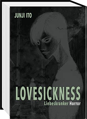 Ito, Junji. Lovesickness - Liebeskranker Horror - Horror-Manga-Einzelband ab 16 Jahren mit 8 Kurzgeschichten über zwischenmenschliche Grausamkeiten. Carlsen Verlag GmbH, 2022.