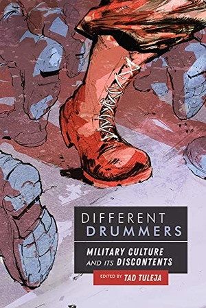 Tuleja, Tad (Hrsg.). Different Drummers - Military Culture and Its Discontents. Univ of Chicago behalf of UP Colorado, 2020.
