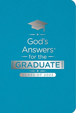 Countryman, Jack. God's Answers for the Graduate: Class of 2023 - Teal NKJV - New King James Version. Thomas Nelson, 2023.
