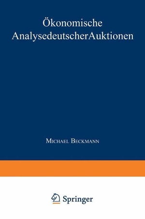 Ökonomische Analyse deutscher Auktionen. Deutscher Universitätsverlag, 1999.