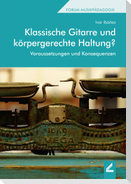 Klassische Gitarre und körpergerechte Haltung?