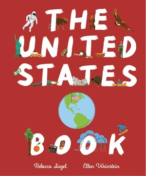Siegel, Rebecca. The United States Book. Hachette Children's Group, 2024.
