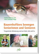 Bauernhoftiere bewegen Seniorinnen und Senioren