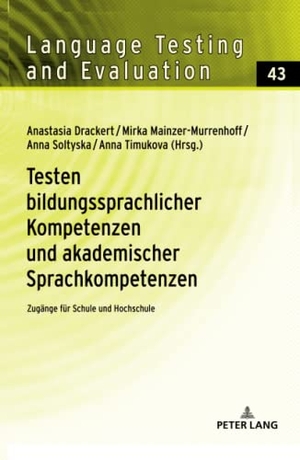 Drackert, Anastasia / Anna Timukova et al (Hrsg.). Testen bildungssprachlicher Kompetenzen und akademischer Sprachkompetenzen - Zugänge für Schule und Hochschule. Peter Lang, 2020.